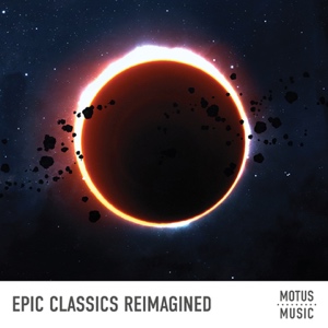 Epic Classical Reimagined (Motus Music)